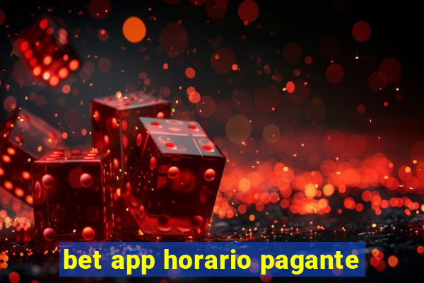 bet app horario pagante